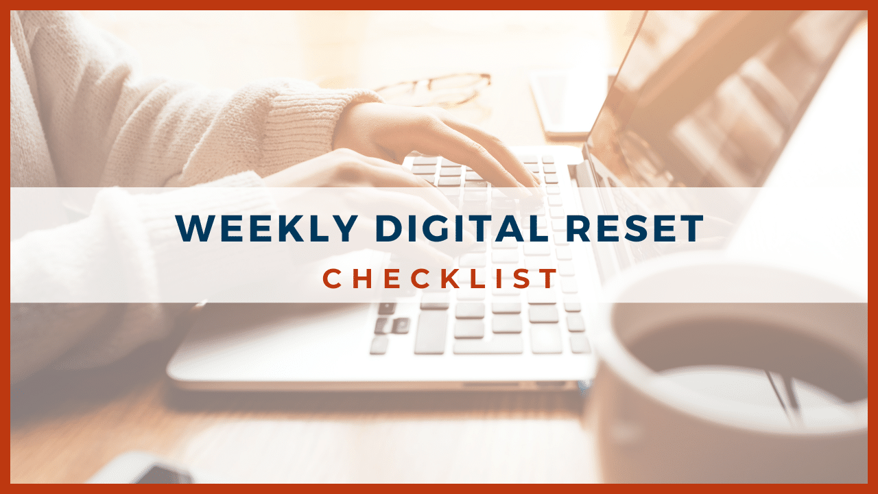 Weekly Digital Reset Checklist | The Career Success Library